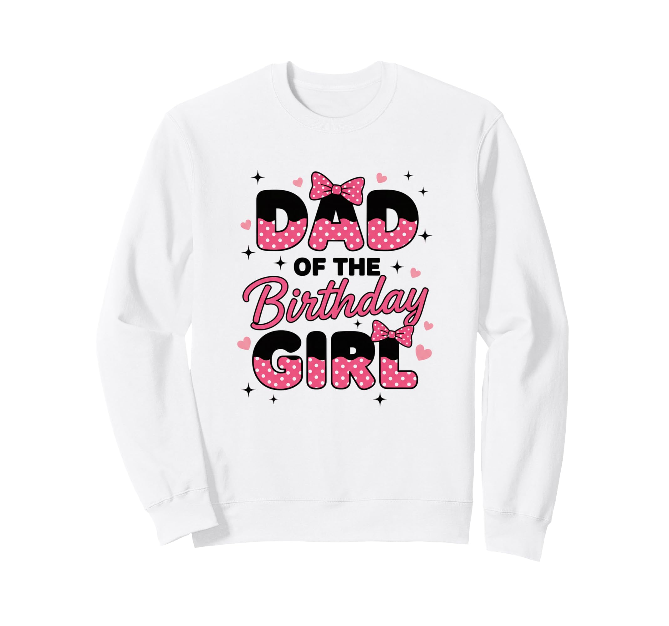 Dad Birthday Polka Dot Party Dad Sweatshirt - Casual Everyday Wear Unisex - T-Shirt, Sweatshirt, Hoodie