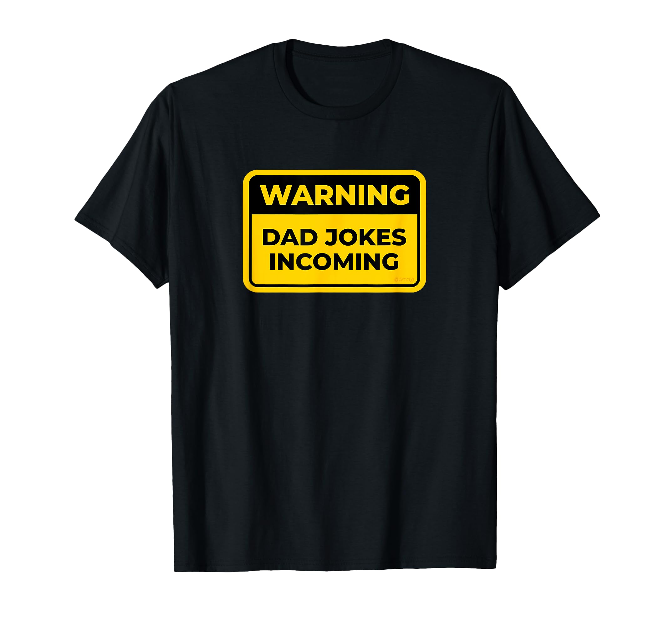 Dad Jokes Incoming Funny Warning Sign T-Shirt - Aesthetic Graphic Men Women - T-Shirt, Sweatshirt, Hoodie