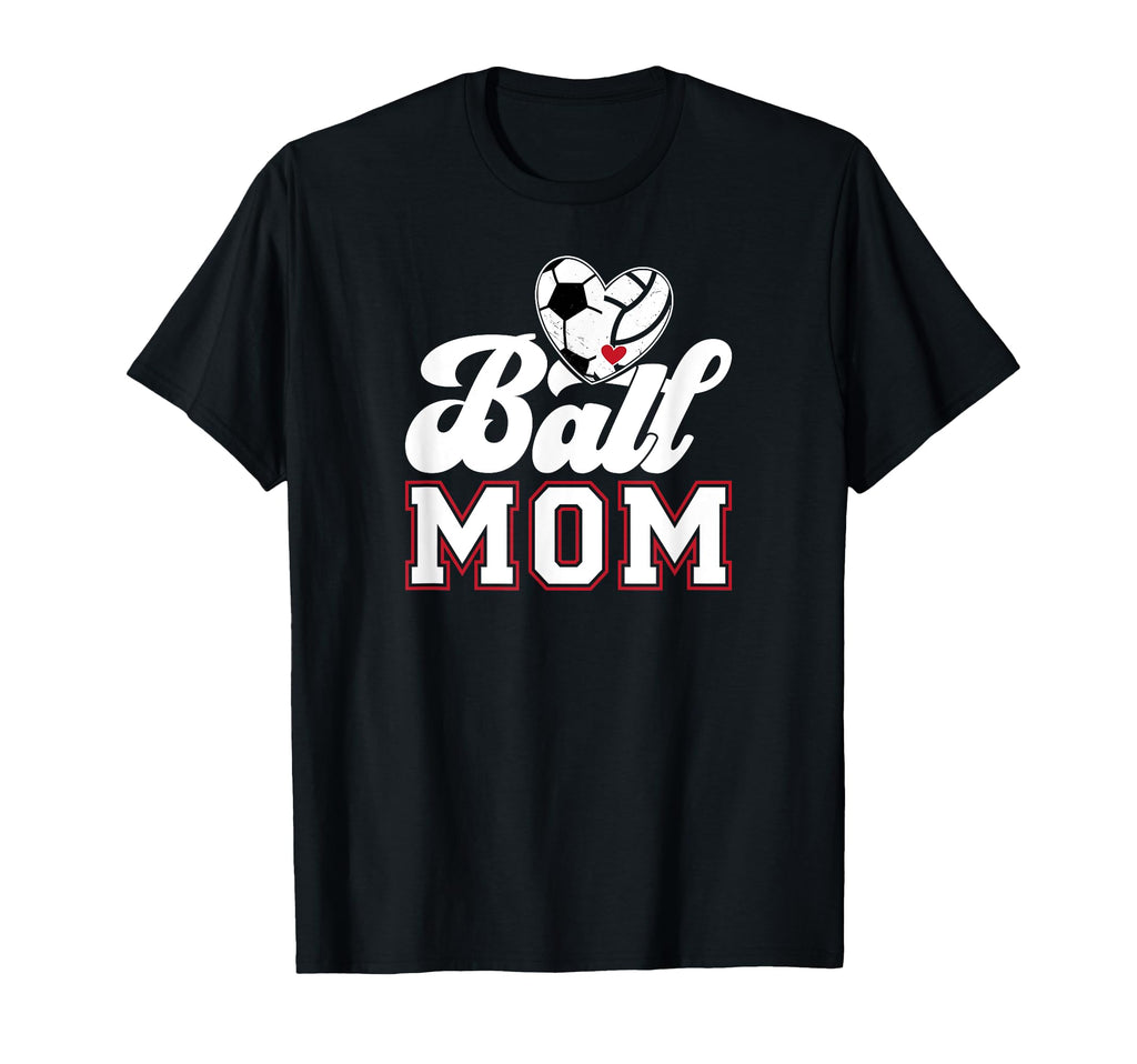 Ball Mom Soccer Volleyball Mom T-Shirt - Trendy Graphic Men Women - T-Shirt, Sweatshirt, Hoodie