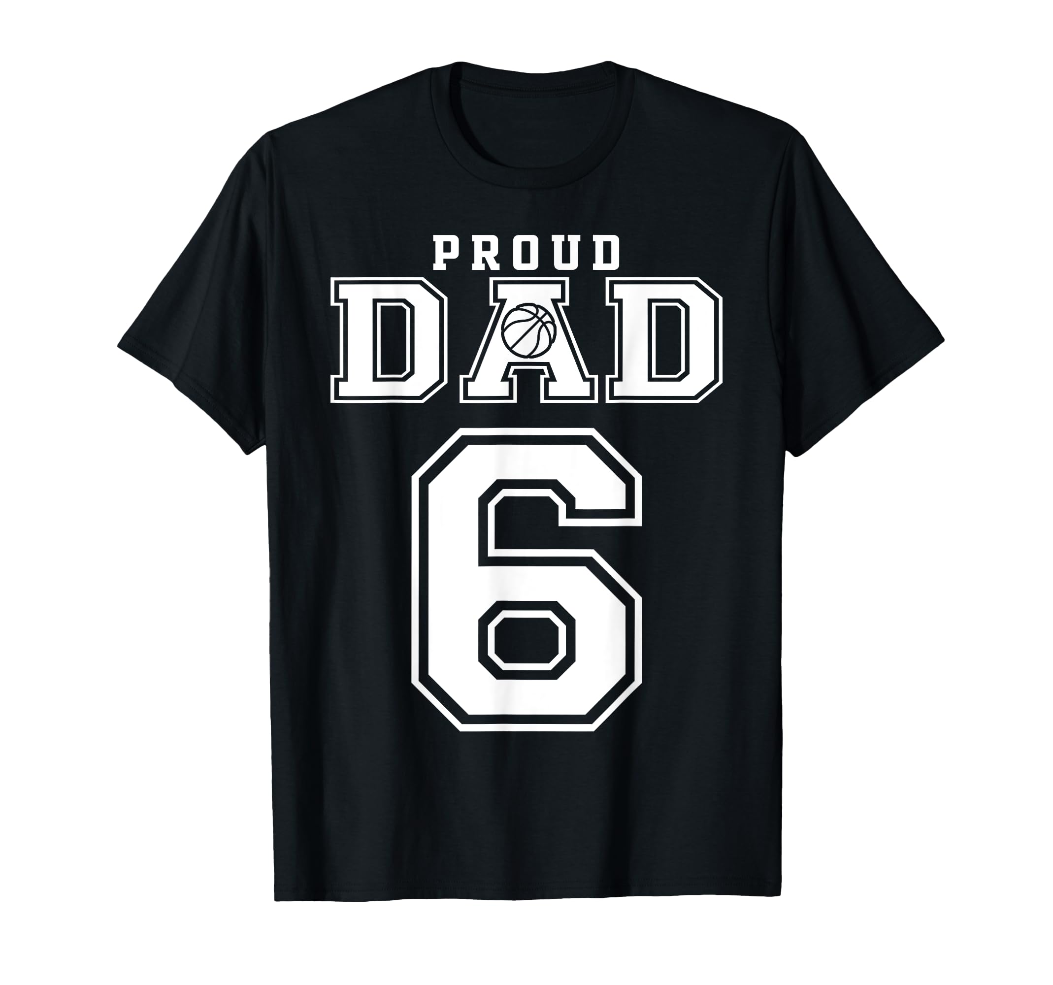 Number 6 Custom Proud Basketball T-Shirt - Casual Everyday Wear Men Women - T-Shirt, Sweatshirt, Hoodie