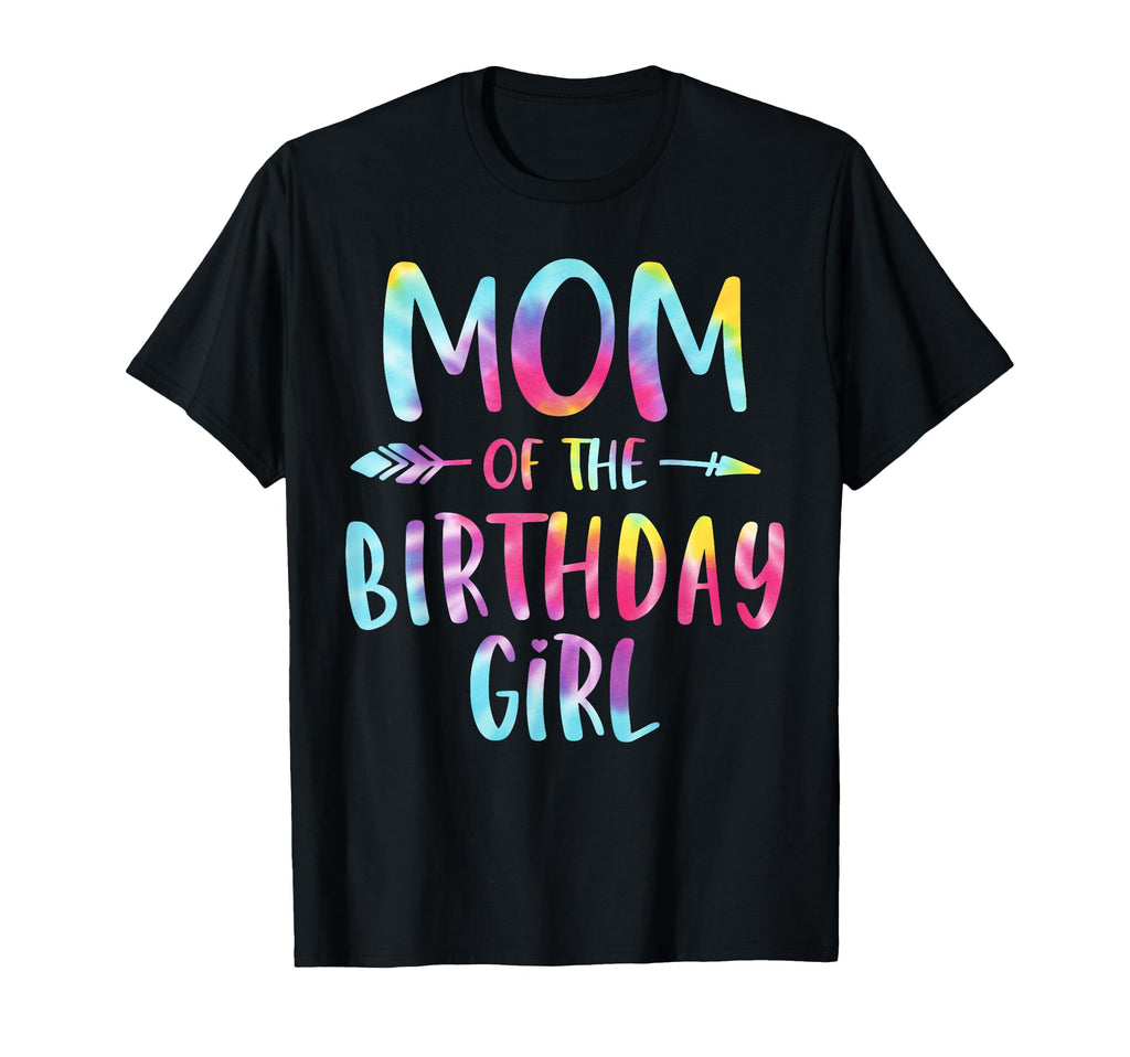 Mom Birthday Tie Dye Colorful Bday T-Shirt - Minimalist Print for Adults - T-Shirt, Sweatshirt, Hoodie