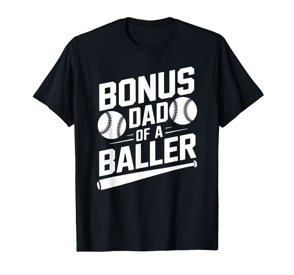 Bonus Dad Baller Baseball Step Dad T-Shirt - Aesthetic Graphic Men Women - T-Shirt, Sweatshirt, Hoodie