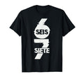 Fun Six Seven Spanish Seis Siete 67 T-Shirt - Trendy Graphic Unisex - T-Shirt, Sweatshirt, Hoodie
