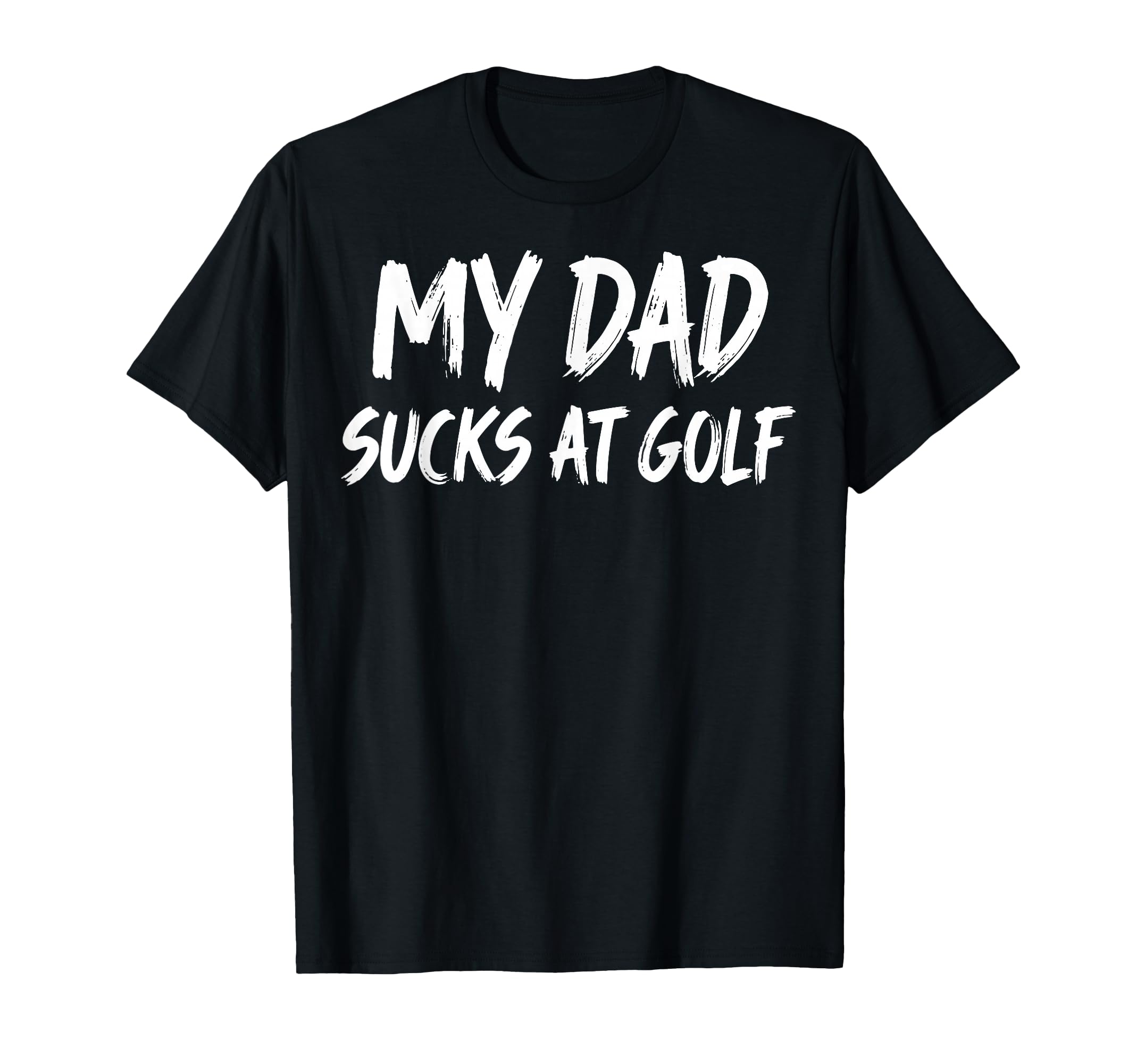 Golf Dad Bad Golfer Golfing Funny Father T-Shirt - Trendy Graphic Men Women - T-Shirt, Sweatshirt, Hoodie