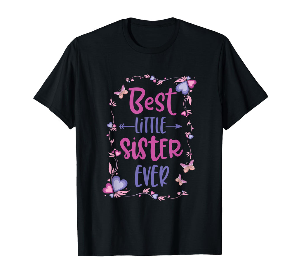Best Little Sister Ever Siblings Friends T-Shirt - Aesthetic Graphic Unisex - T-Shirt, Sweatshirt, Hoodie