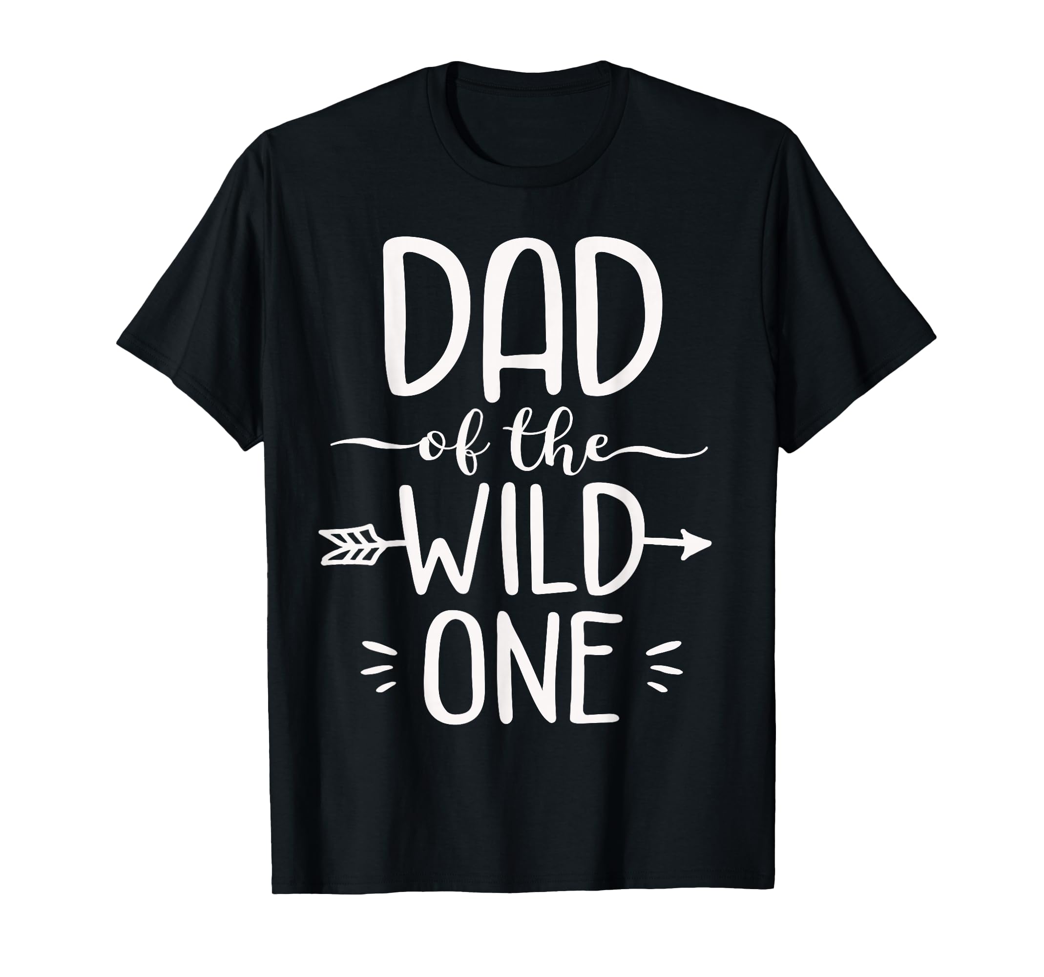 Dad Wild One Funny 1St Birthday T-Shirt - Casual Everyday Wear Men Women - T-Shirt, Sweatshirt, Hoodie