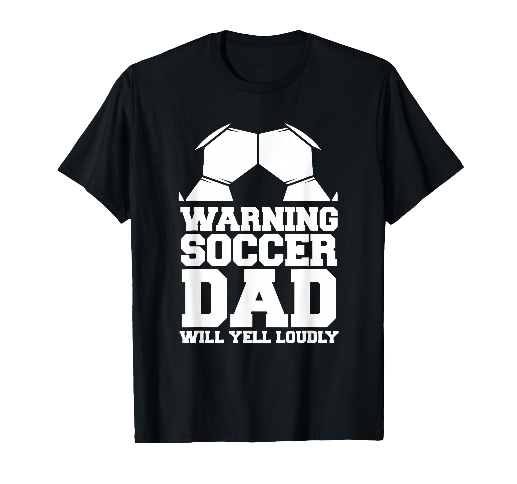 Soccer Team Fan Warning Soccer Dad T-Shirt - Novelty Apparel Men Women - T-Shirt, Sweatshirt, Hoodie