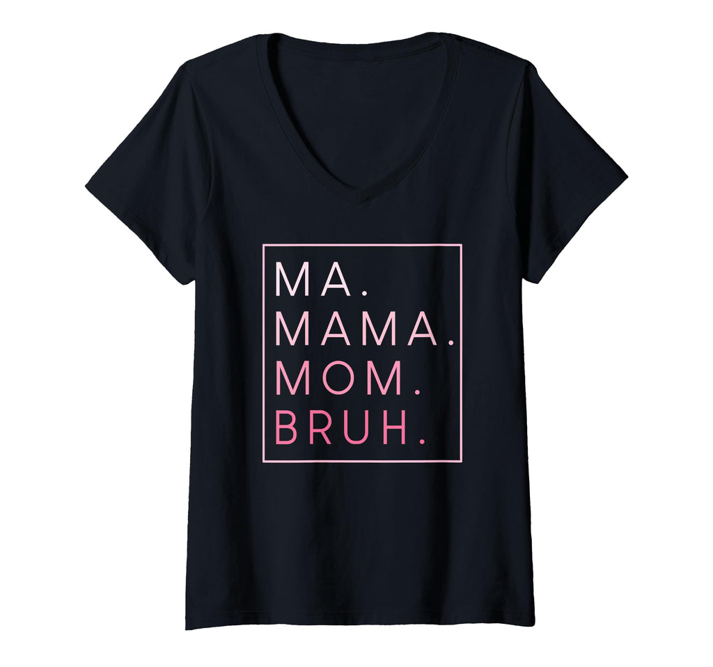 Ma Mama Mom Bruh Mother Mothers Day Gifts Hoodie - Trendy Graphic Men Women - T-Shirt, Sweatshirt, Hoodie