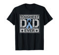 Toughest Dad Ever Military Prostate T-Shirt - Minimalist Print Men Women - T-Shirt, Sweatshirt, Hoodie