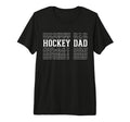 Hockey Dad Funny Layered Text T-Shirt - Casual Everyday Wear for Adults - T-Shirt, Sweatshirt, Hoodie