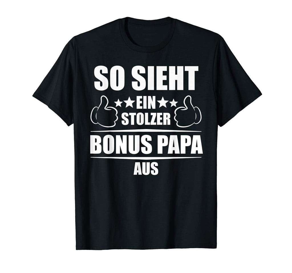 Mens Bonus Papa Bonus Father Step Dad T-Shirt - Novelty Apparel Unisex - T-Shirt, Sweatshirt, Hoodie