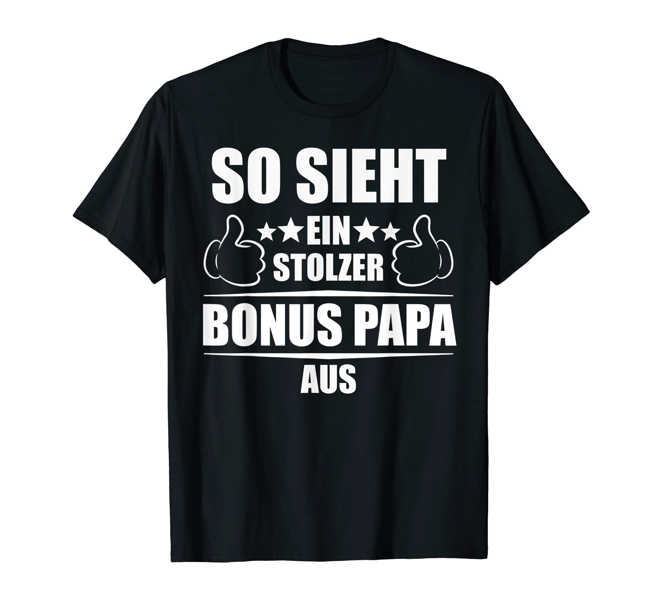 Mens Bonus Papa Bonus Father Step Dad T-Shirt - Novelty Apparel Unisex - T-Shirt, Sweatshirt, Hoodie
