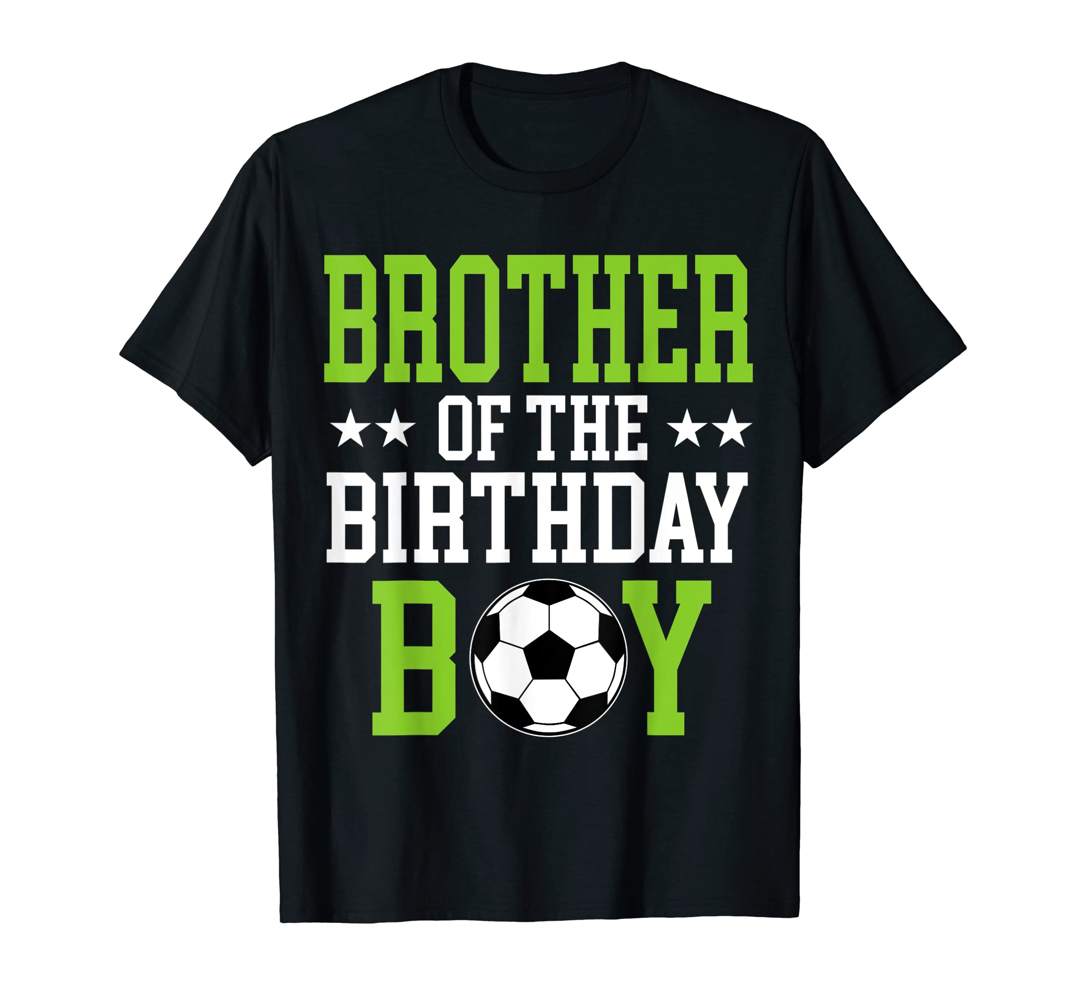 Brother Birthday Soccer Player Matching T-Shirt - Novelty Apparel Unisex - T-Shirt, Sweatshirt, Hoodie