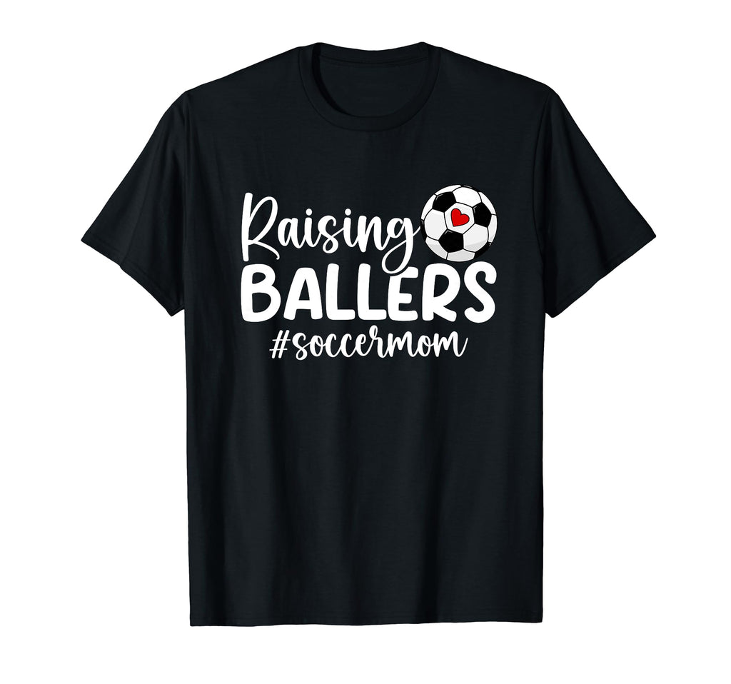 Raising Ballers Soccer Mom Soccer Player T-Shirt - Unique Graphic Unisex - T-Shirt, Sweatshirt, Hoodie