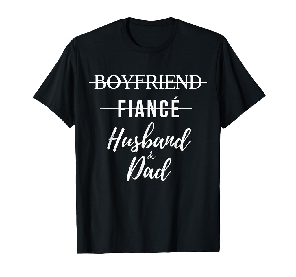 Boyfriend Fiance Husband Dad Funny T-Shirt - Custom Art Print Men Women - T-Shirt, Sweatshirt, Hoodie
