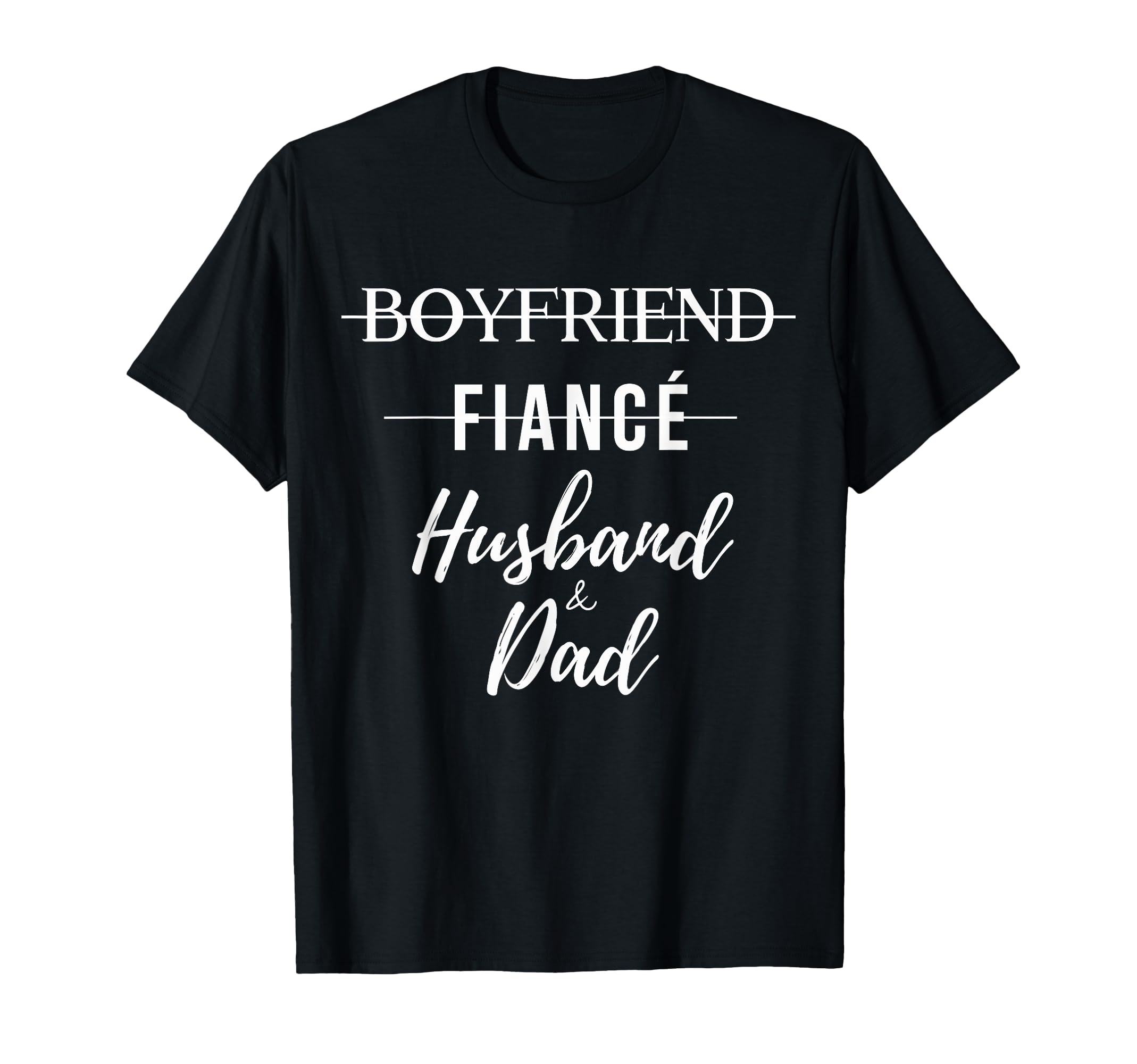 Boyfriend Fiance Husband Dad Funny T-Shirt - Custom Art Print Men Women - T-Shirt, Sweatshirt, Hoodie