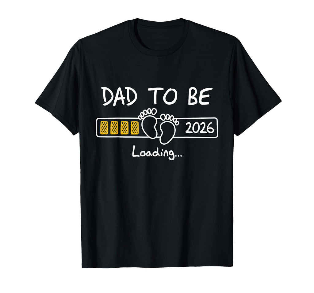 Dad To Be 2026 Dad Loading New Dad Est T-Shirt - Aesthetic Graphic Unisex - T-Shirt, Sweatshirt, Hoodie