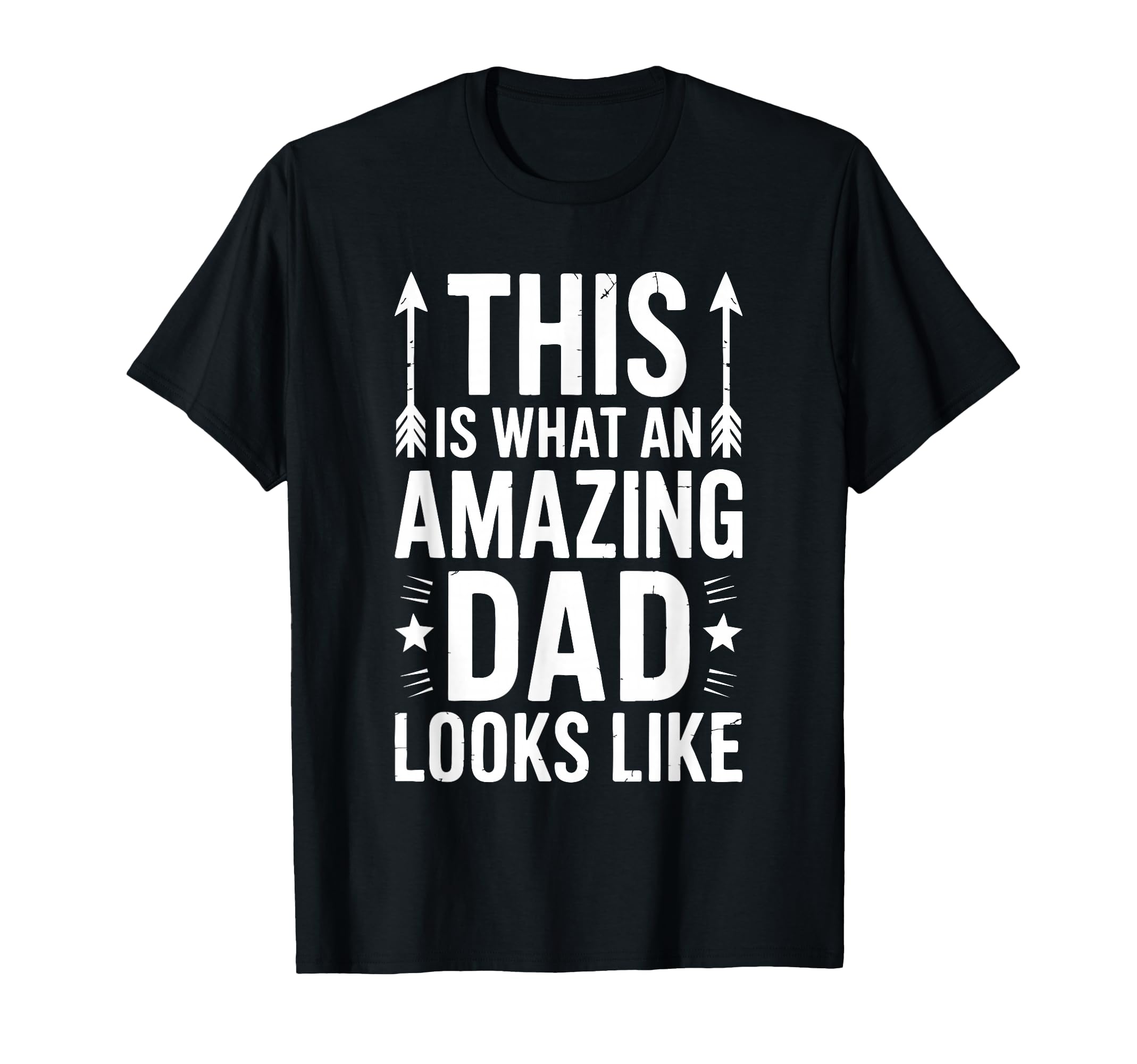 This Is What Amazing Dad Looks Like T-Shirt - Unique Graphic Unisex - T-Shirt, Sweatshirt, Hoodie