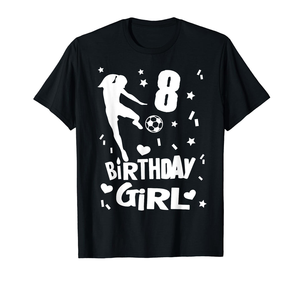 8Th Birthday Soccer Party Gift 8 T-Shirt - Fun Novelty Design Men Women - T-Shirt, Sweatshirt, Hoodie