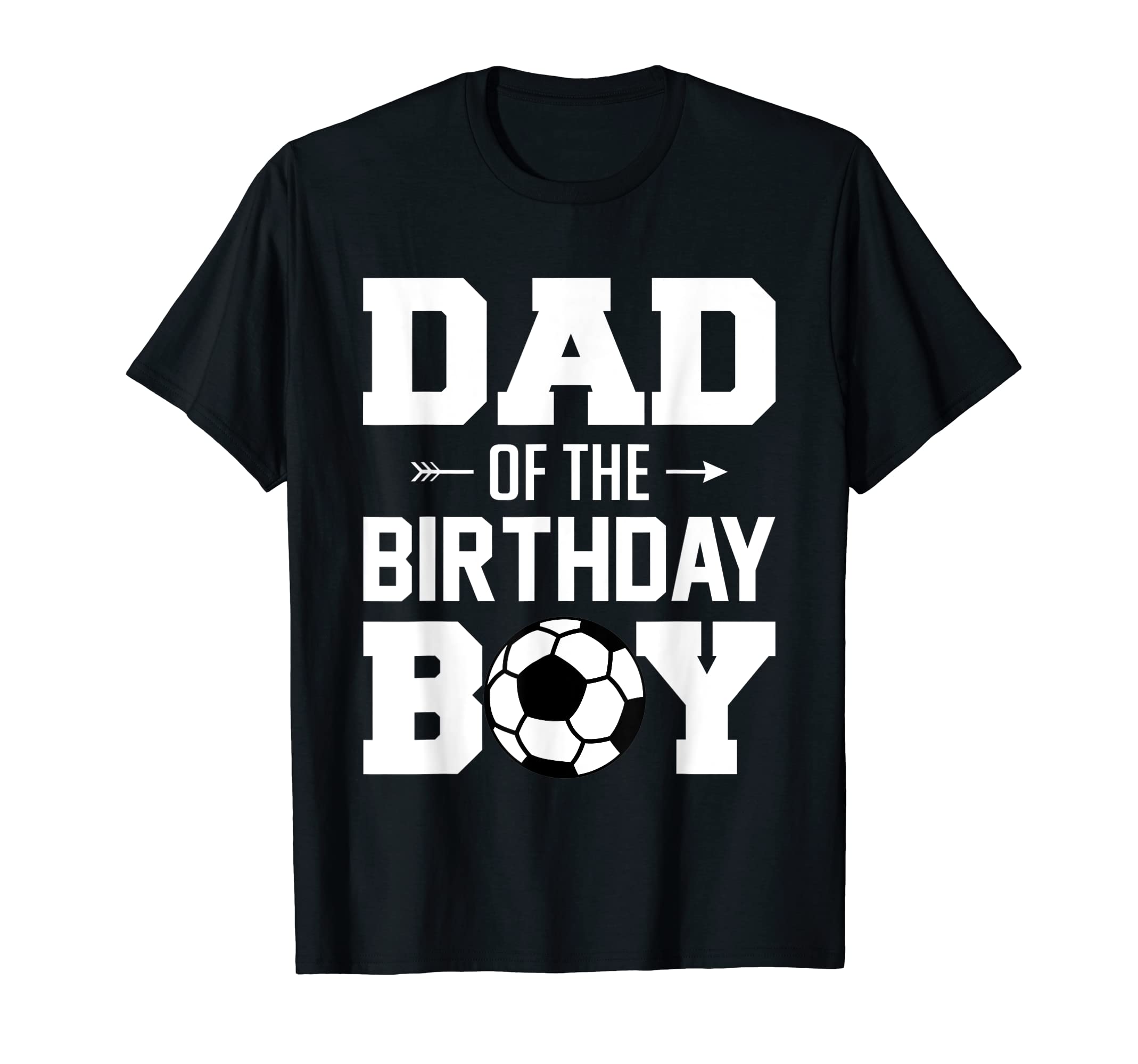 Mens Dad Birthday Funny Soccer T-Shirt - Casual Everyday Wear for Adults - T-Shirt, Sweatshirt, Hoodie