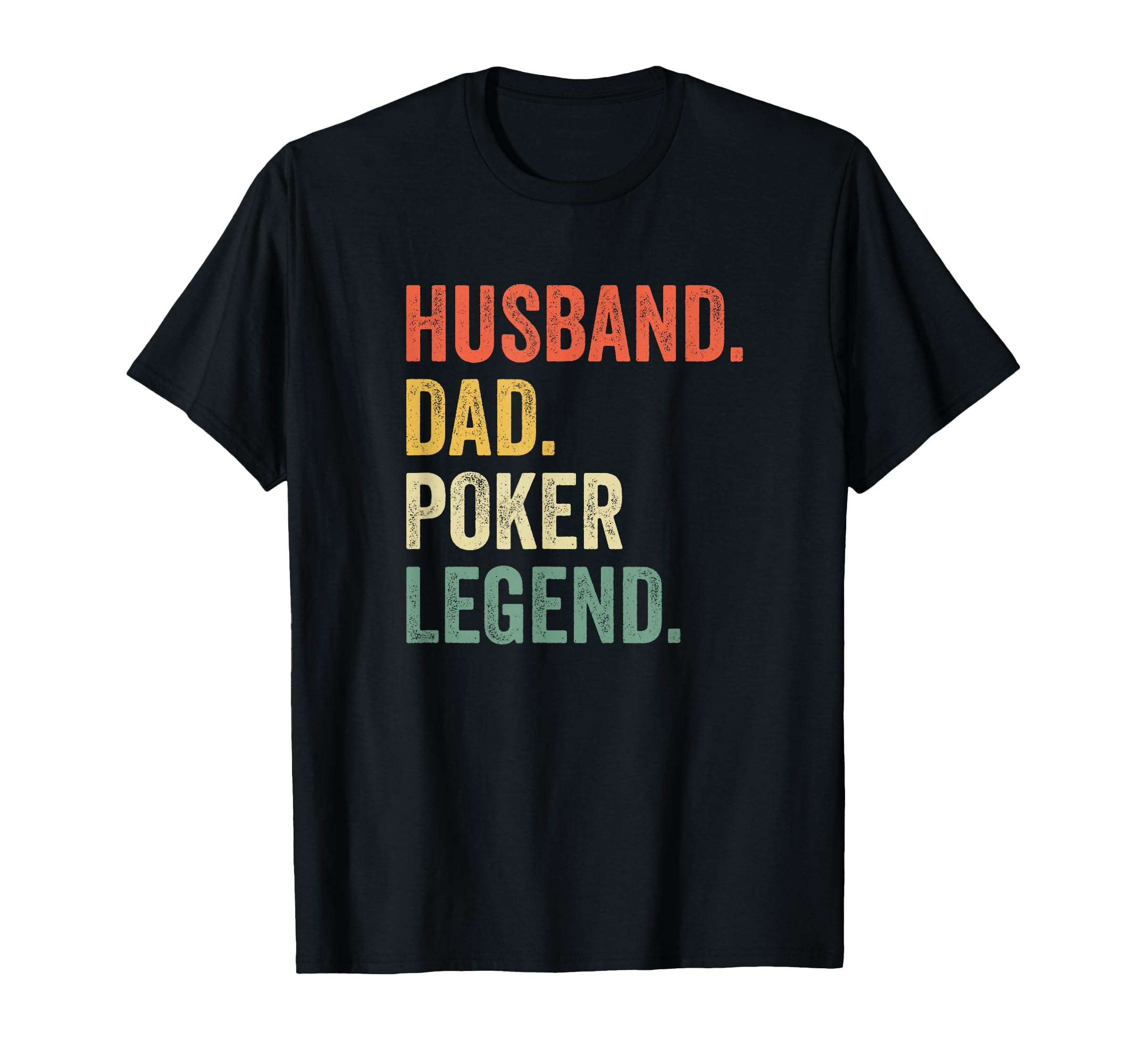 Poker Player Husband Dad Poker T-Shirt - Casual Everyday Wear Men Women - T-Shirt, Sweatshirt, Hoodie