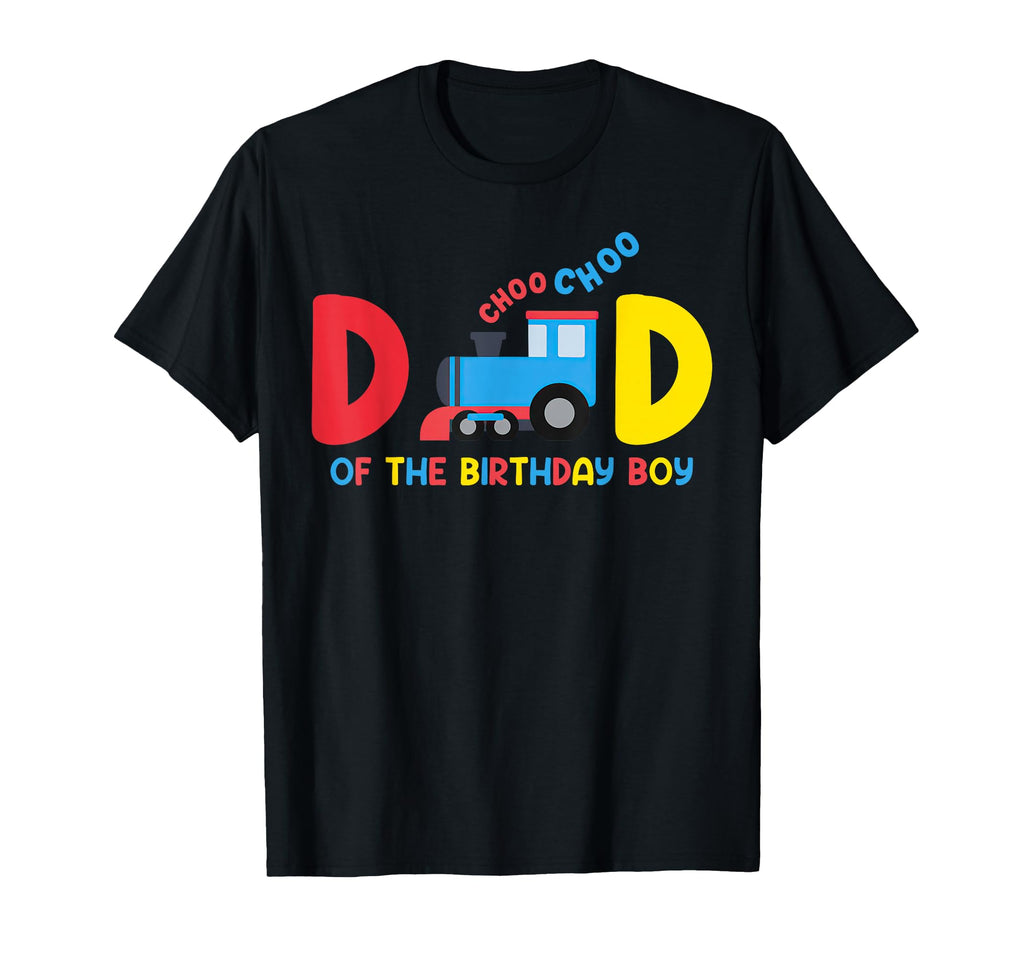 Dad Birthday Choo Choo Train Family T-Shirt - Aesthetic Graphic for Adults - T-Shirt, Sweatshirt, Hoodie
