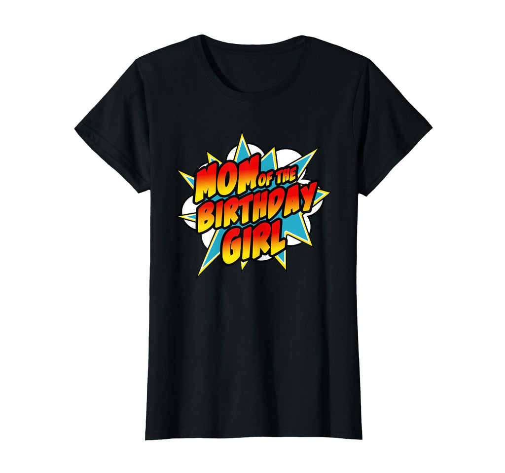 Mom Birthday Superhero Daughter Comic T-Shirt - Streetwear Style Unisex - T-Shirt, Sweatshirt, Hoodie