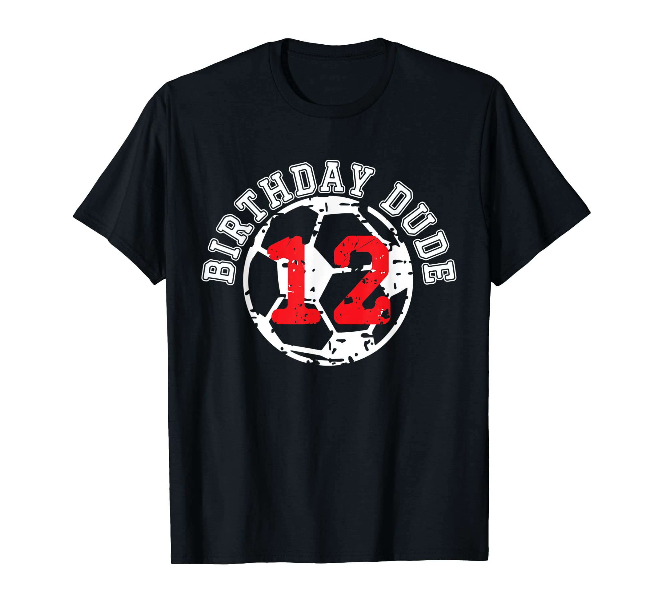12 Year Old 12Th Birthday Dude Soccer Bday T-Shirt - Unique Graphic Unisex - T-Shirt, Sweatshirt, Hoodie