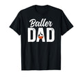 Baller Dad Proud Soccer Basketball T-Shirt - Minimalist Print for Adults - T-Shirt, Sweatshirt, Hoodie