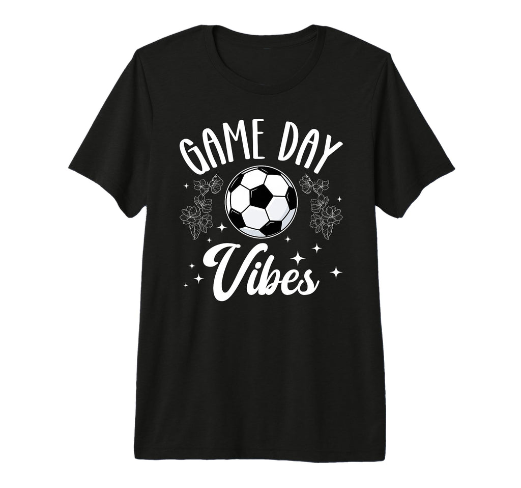Game Day Vibes Soccer Game Day T-Shirt - Aesthetic Graphic Men Women - T-Shirt, Sweatshirt, Hoodie
