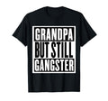Grandpa But Still Gangster T-Shirt - Minimalist Print Men Women - T-Shirt, Sweatshirt, Hoodie