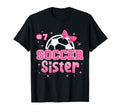 Soccer Sister Custom Soccer Player Number T-Shirt - Unique Graphic Unisex - T-Shirt, Sweatshirt, Hoodie