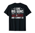 I Like Big Guns And I Cannot Lie Gun Dad T-Shirt - Trendy Graphic Unisex - T-Shirt, Sweatshirt, Hoodie