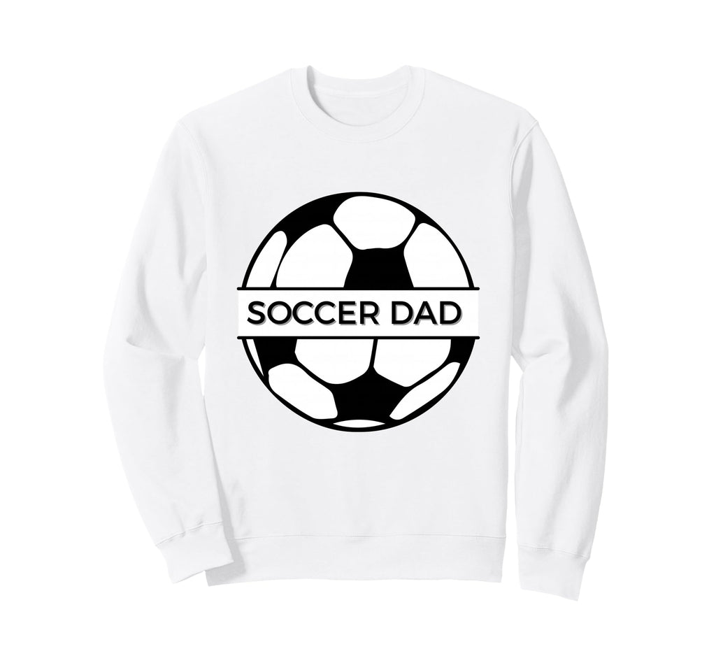 Soccer Dad Sweatshirt - Trendy Graphic for Adults - T-Shirt, Sweatshirt, Hoodie