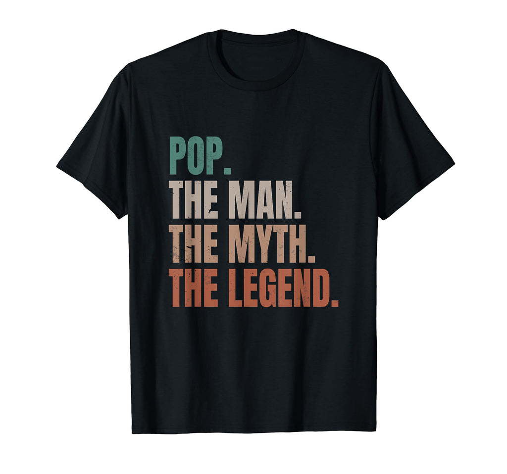 Pop Myth Legend Dad Father T-Shirt - Novelty Apparel Men Women - T-Shirt, Sweatshirt, Hoodie