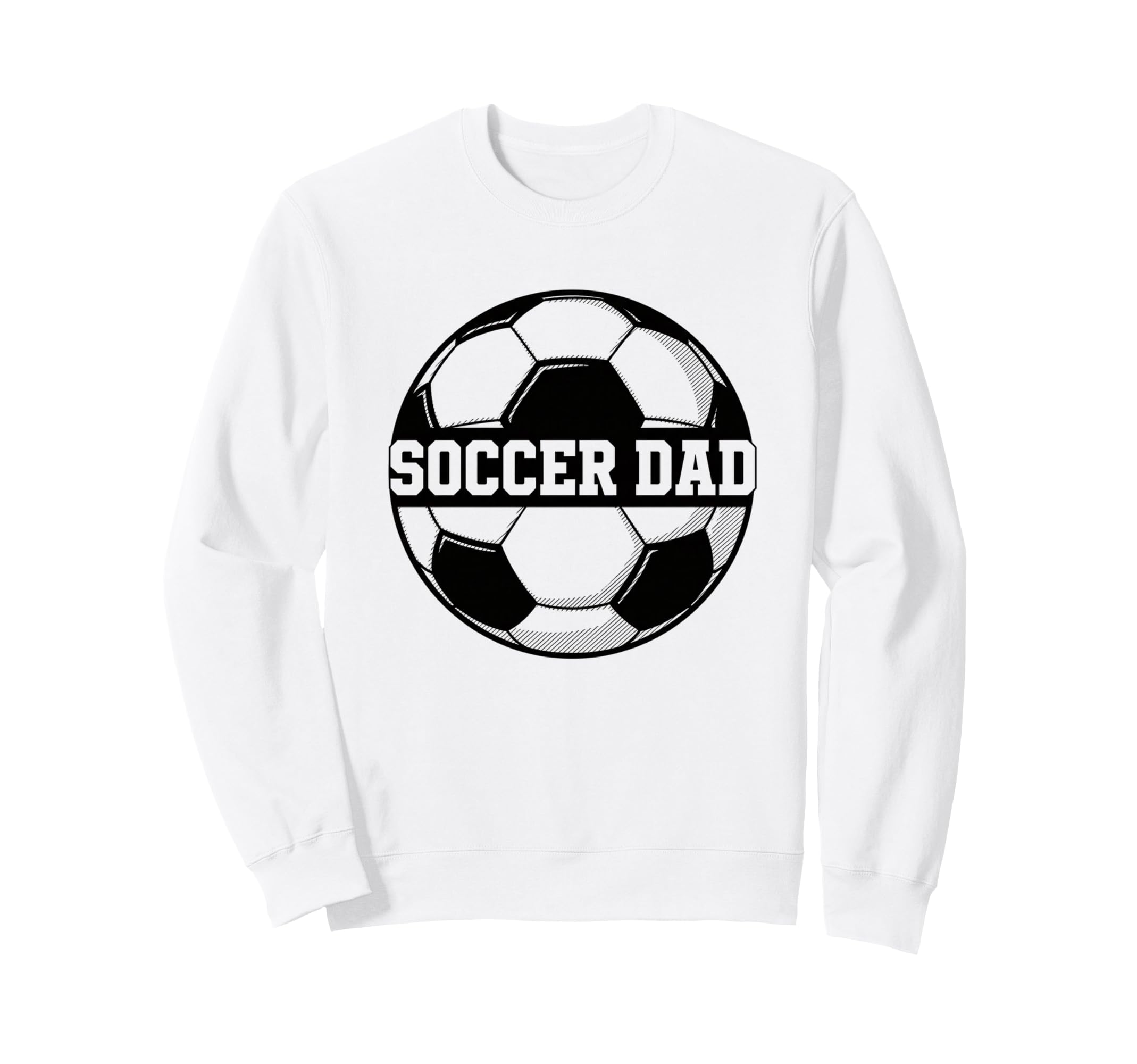 Soccer Dad Soccer Ball Soccer Dad Sweatshirt - Streetwear Style Unisex - T-Shirt, Sweatshirt, Hoodie