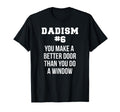 Funny Fathers Day Dad Meme Joke Dadism Gift T-Shirt - Trendy Graphic Unisex - T-Shirt, Sweatshirt, Hoodie
