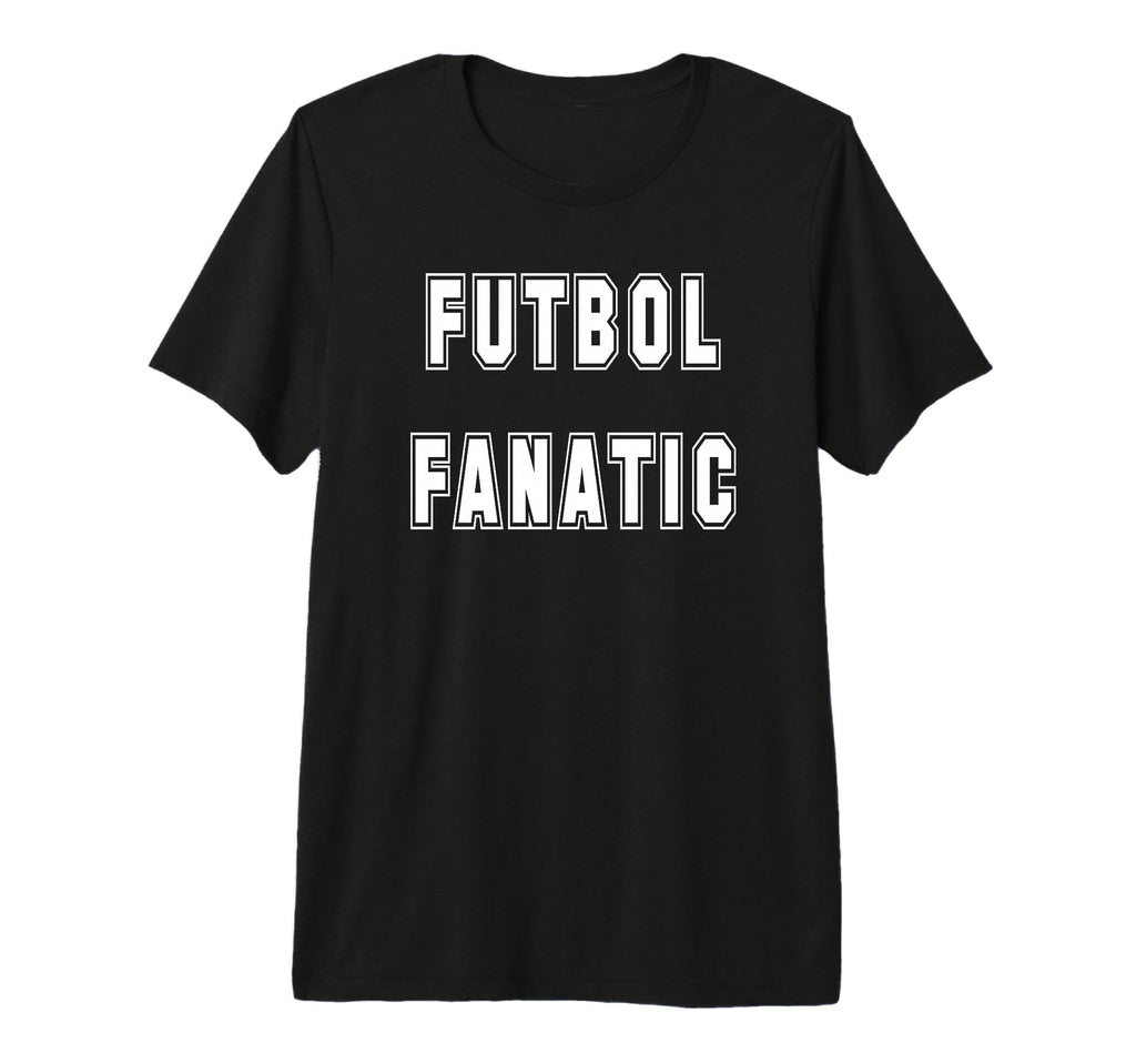 Futbol Fanatic Soccer Fan Tri Blend T-Shirt - Fun Novelty Design Men Women - T-Shirt, Sweatshirt, Hoodie