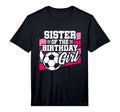 Soccer Birthday Birthday Sister Soccer T-Shirt - Graphic Print for Adults - T-Shirt, Sweatshirt, Hoodie