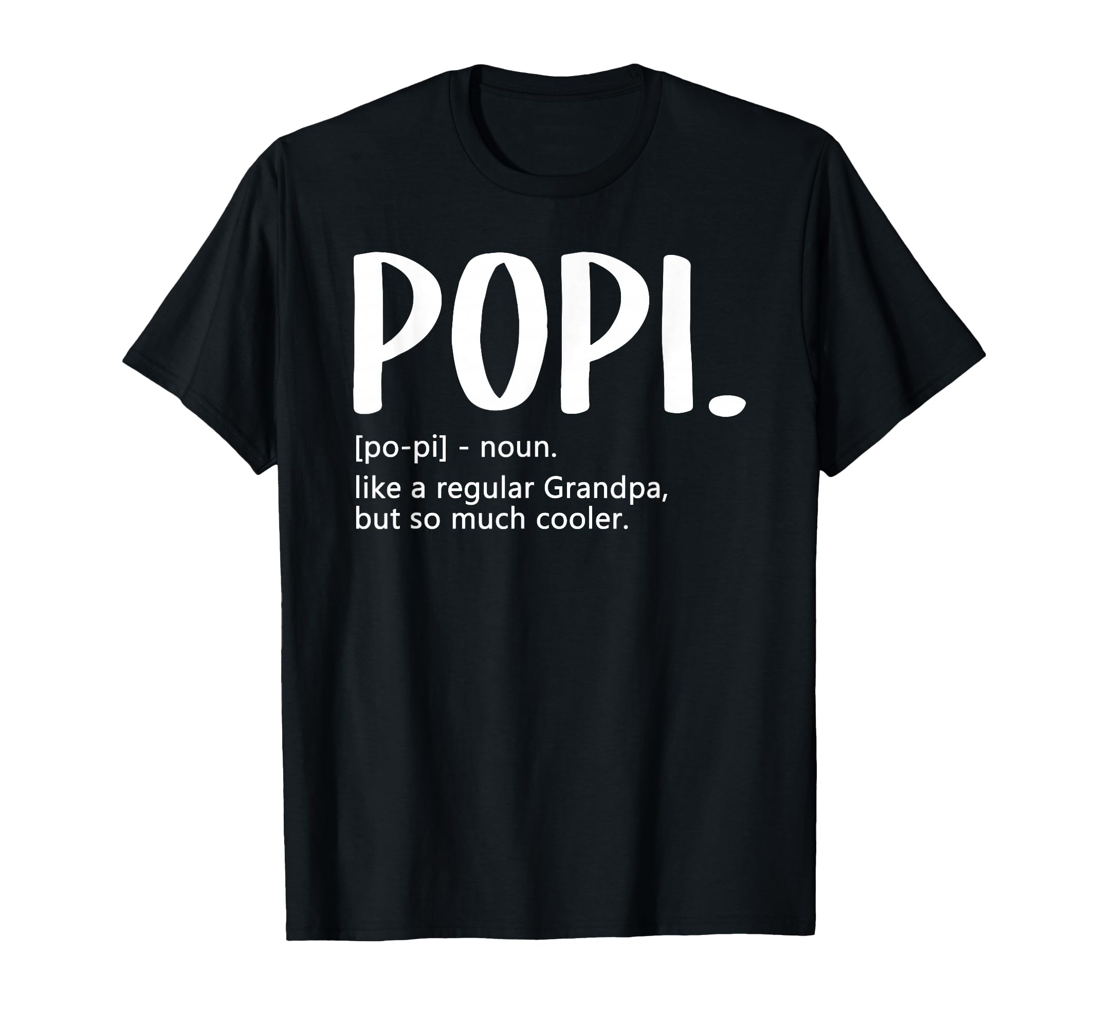 Popi Tshirts Fathers Day Regular Grandpa T-Shirt - Novelty Apparel Unisex - T-Shirt, Sweatshirt, Hoodie