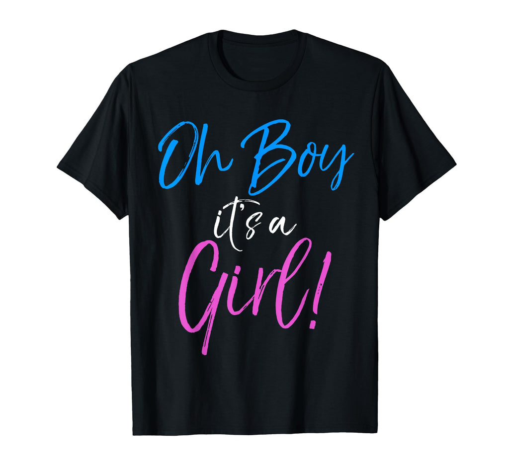 Oh Its Funny Gender Reveal Party T-Shirt - Novelty Apparel Unisex - T-Shirt, Sweatshirt, Hoodie