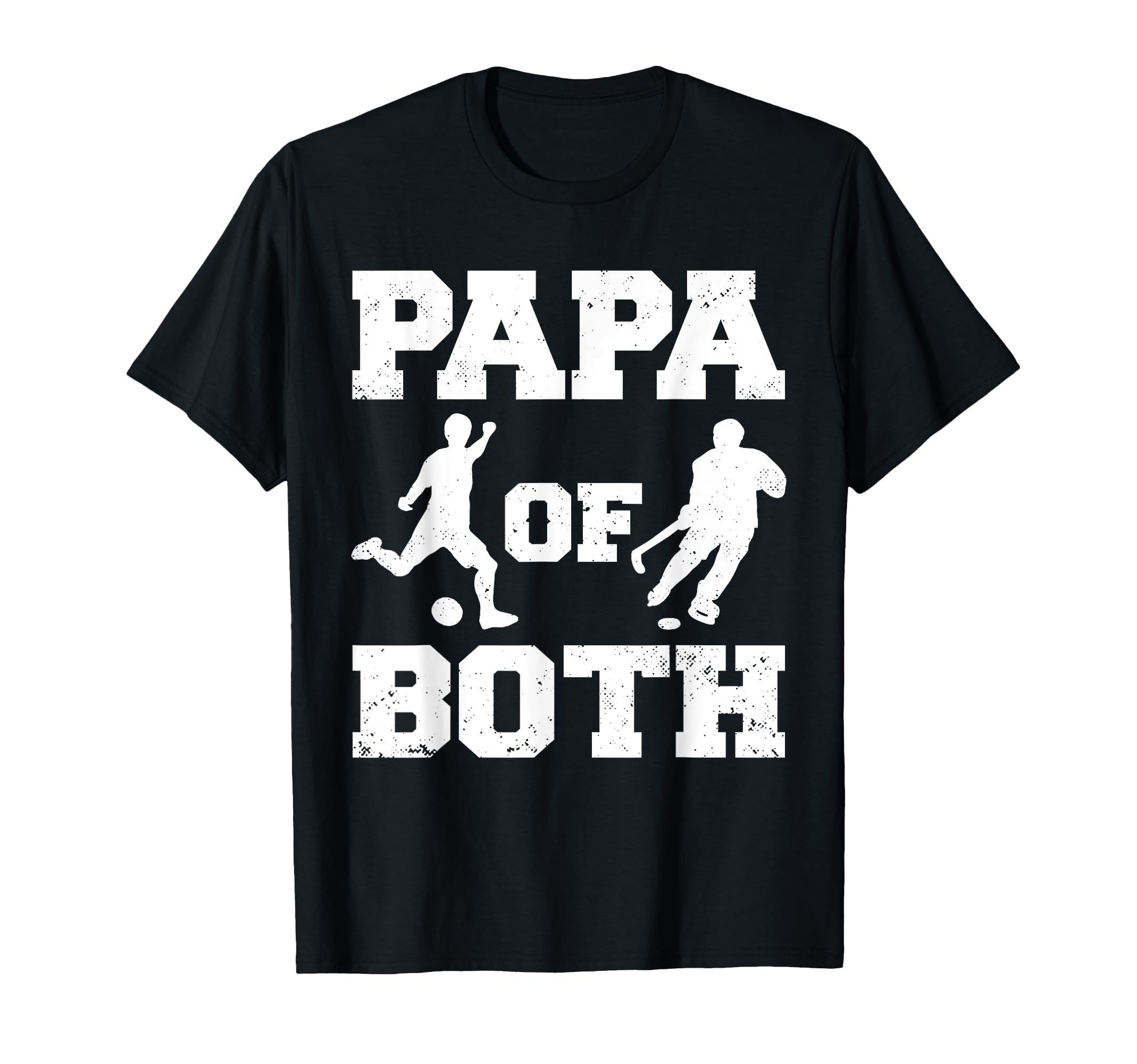 Papa Both Funny Soccer Hockey Papa T-Shirt - Unique Graphic Men Women - T-Shirt, Sweatshirt, Hoodie
