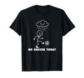 No Soccer Today Funny Soccer Player T-Shirt - Streetwear Style Men Women - T-Shirt, Sweatshirt, Hoodie