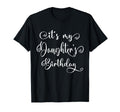 Its My Daughters Birthday Party T-Shirt - Minimalist Print for Adults - T-Shirt, Sweatshirt, Hoodie