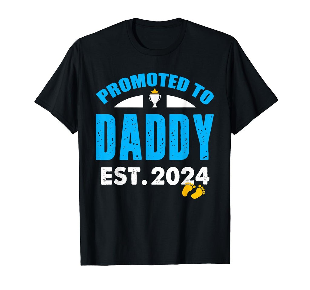 Soon To Be Daddy 2024 Funny Promoted To T-Shirt - Novelty Apparel Unisex - T-Shirt, Sweatshirt, Hoodie