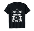 If Pop Pop Cant Fix It No One Can T-Shirt - Custom Art Print for Adults - T-Shirt, Sweatshirt, Hoodie