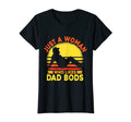 Womens Just Who Likes Dad Bods T-Shirt - Minimalist Print Men Women - T-Shirt, Sweatshirt, Hoodie