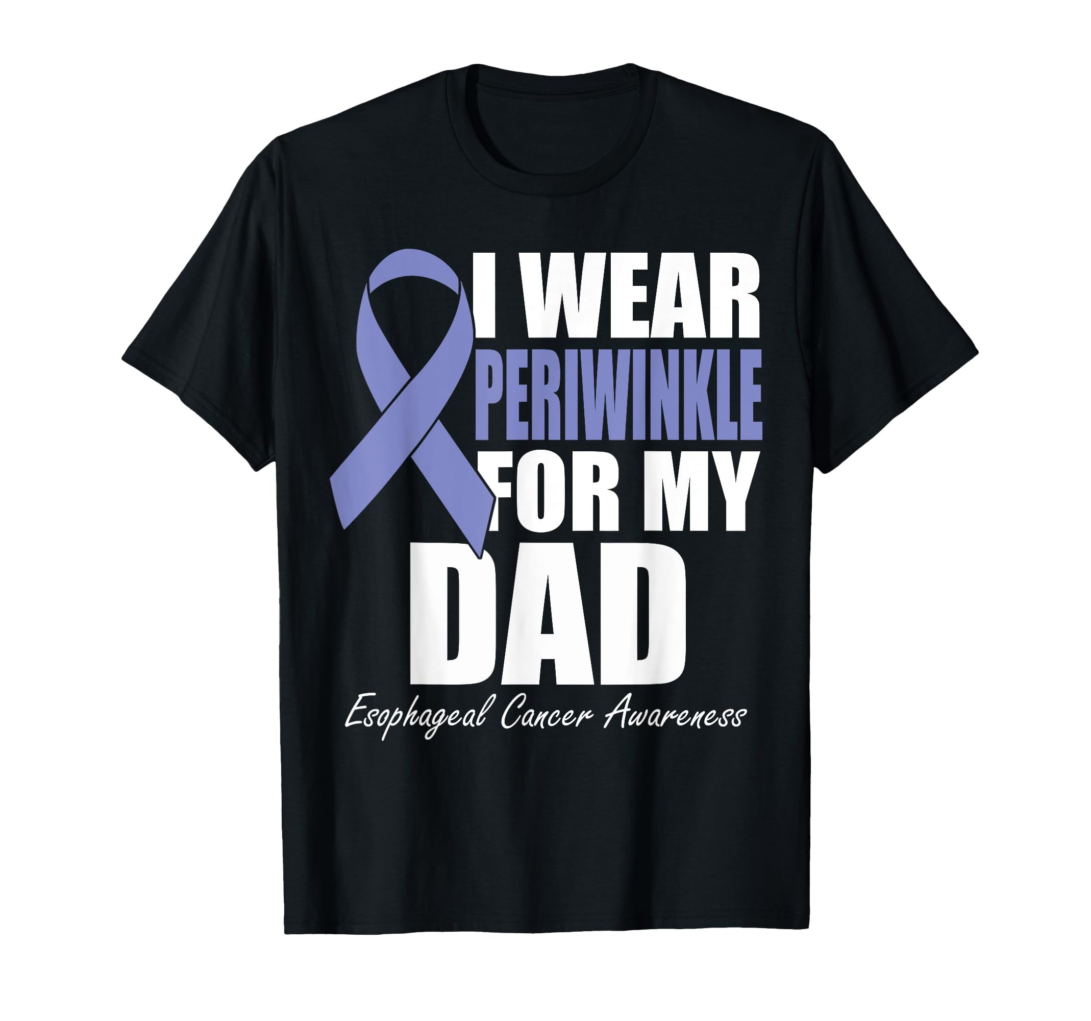 I Wear Periwinkle My Dad Esophageal T-Shirt - Aesthetic Graphic Unisex - T-Shirt, Sweatshirt, Hoodie