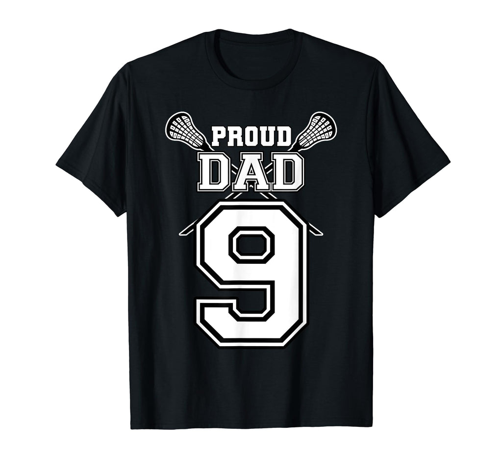 Custom Proud Lacrosse Dad Number 9 T-Shirt - Fun Novelty Design Men Women - T-Shirt, Sweatshirt, Hoodie
