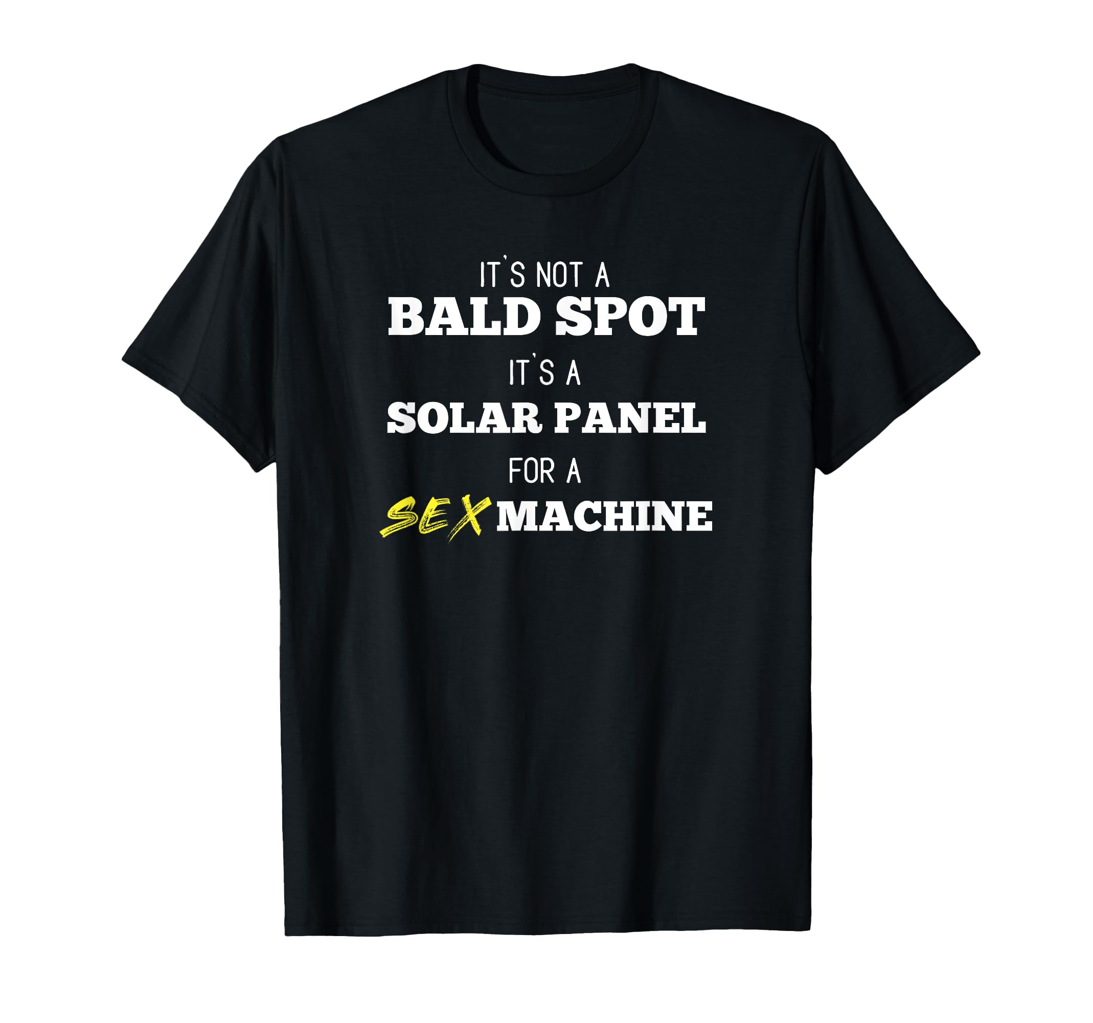 Its Not Bald Spot Its Solar Panel T-Shirt - Minimalist Print Men Women - T-Shirt, Sweatshirt, Hoodie